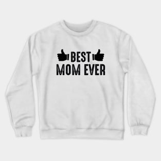 Best Mom Ever Vintage Crewneck Sweatshirt